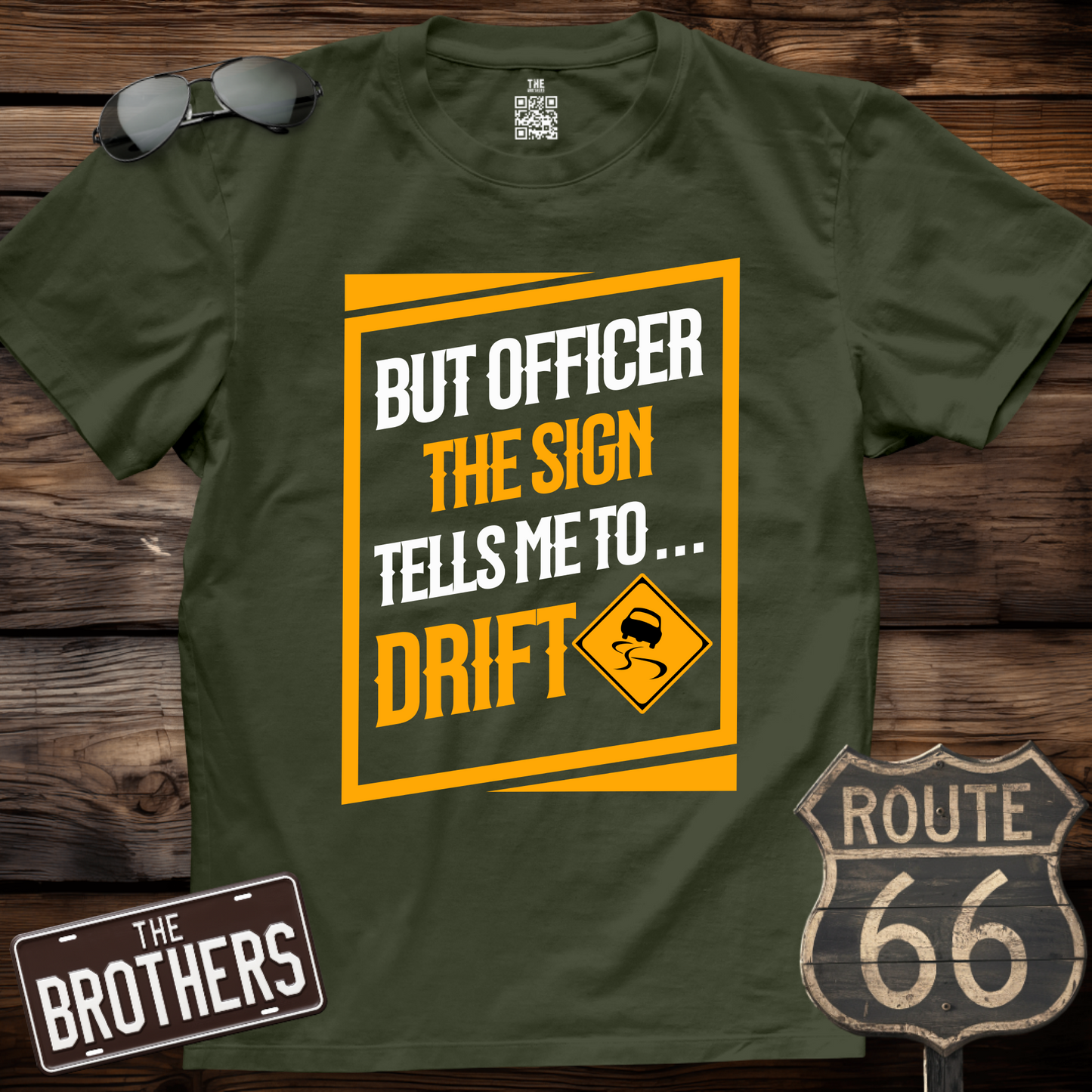 But Officer The Sign Tells me To Drift T-Shirt