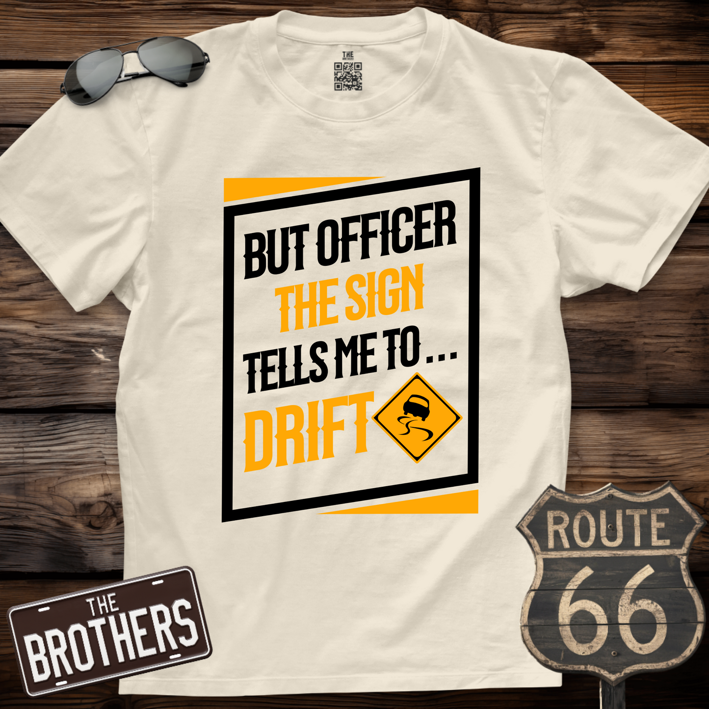 But Officer The Sign Tells me To Drift T-Shirt