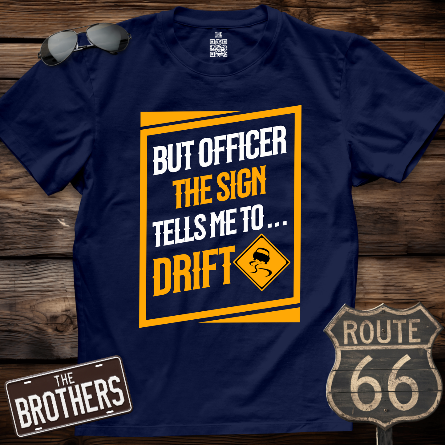 But Officer The Sign Tells me To Drift T-Shirt