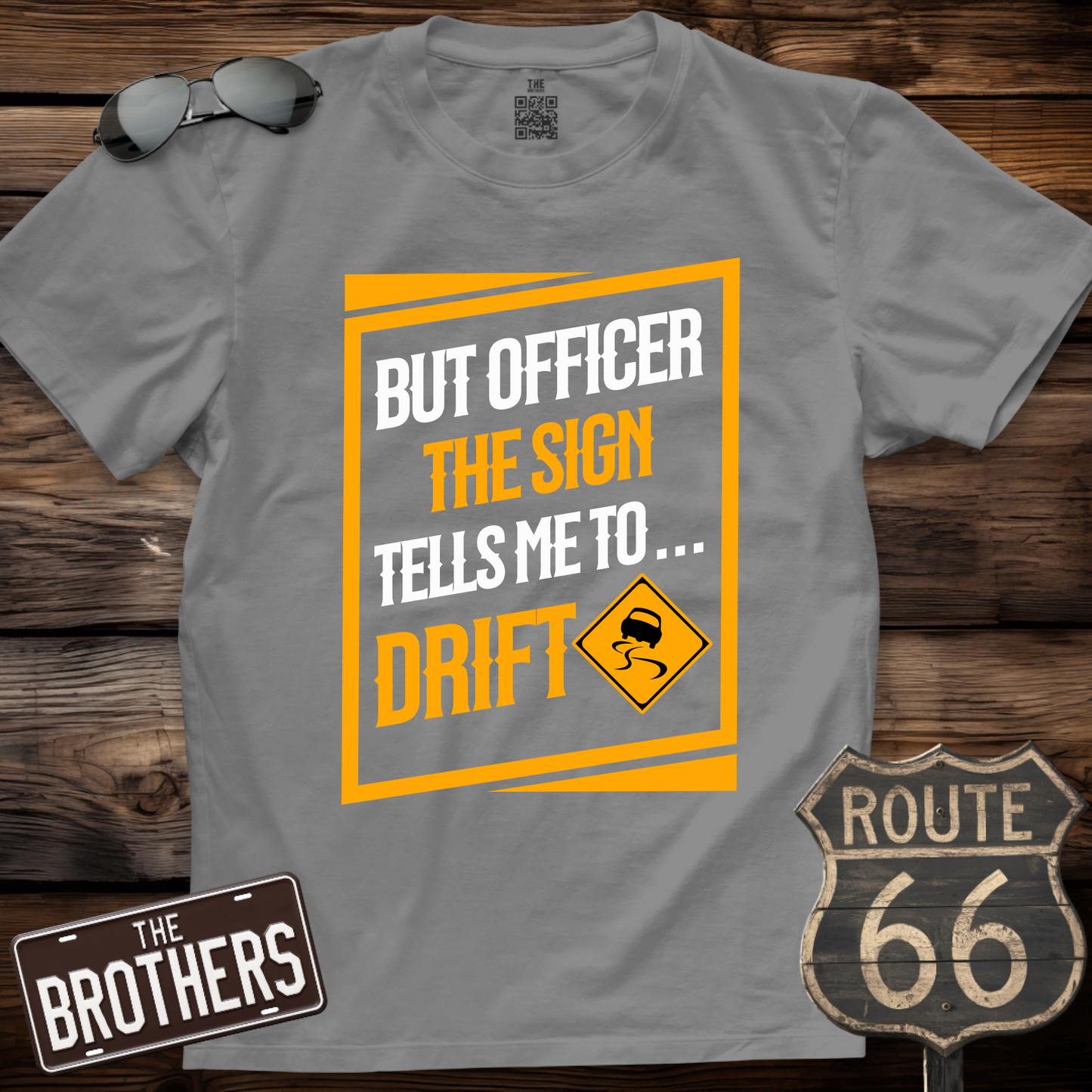 But Officer The Sign Tells me To Drift T-Shirt