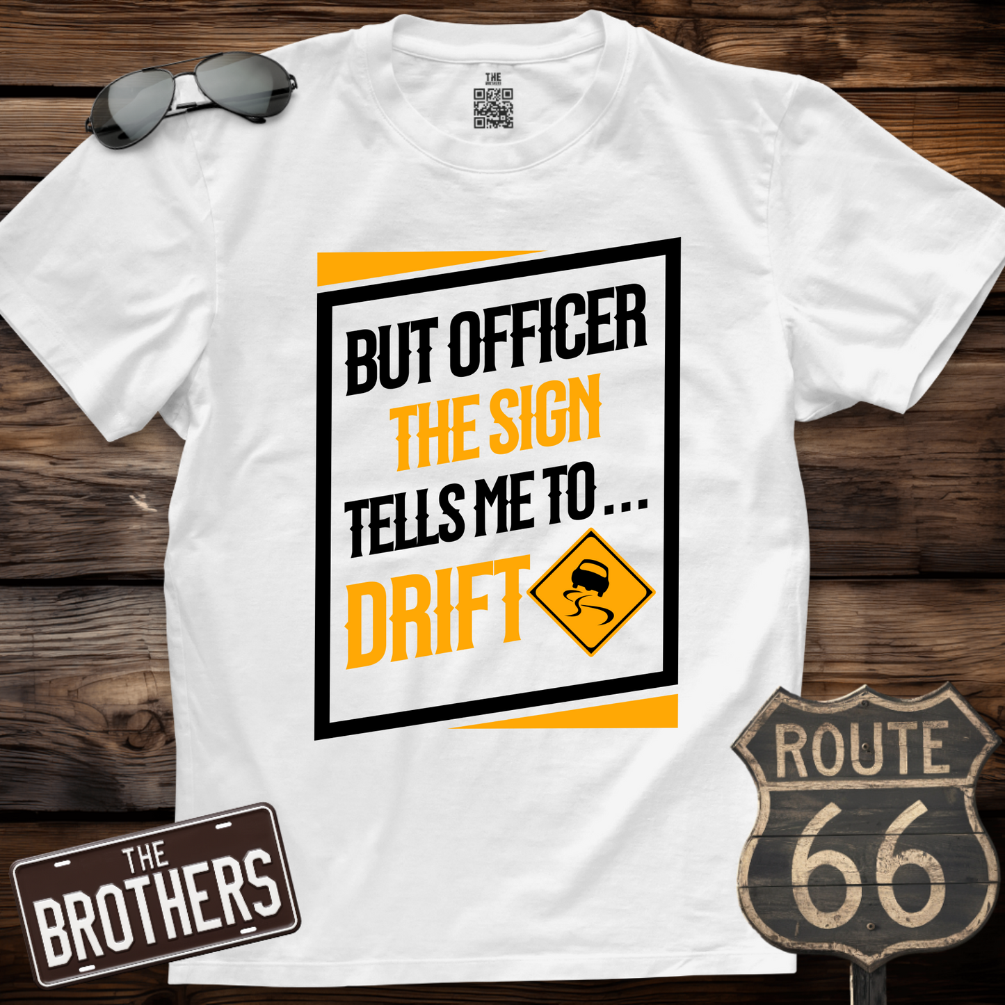 But Officer The Sign Tells me To Drift T-Shirt