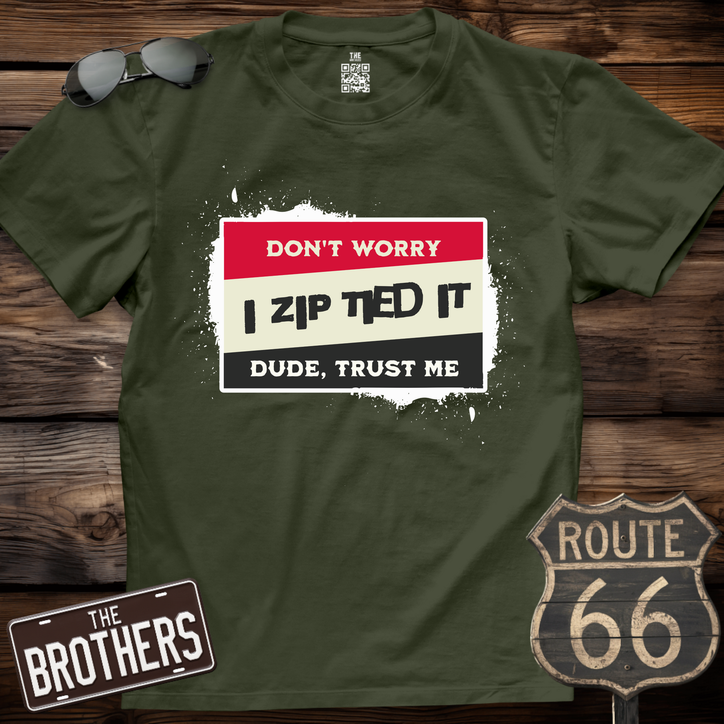 Don't Worry I Zip Tied it T-Shirt