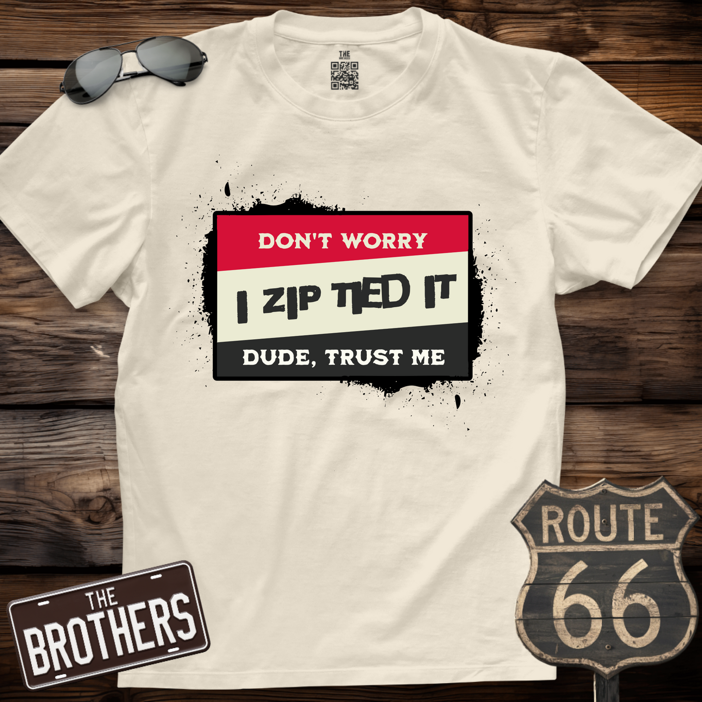 Don't Worry I Zip Tied it T-Shirt
