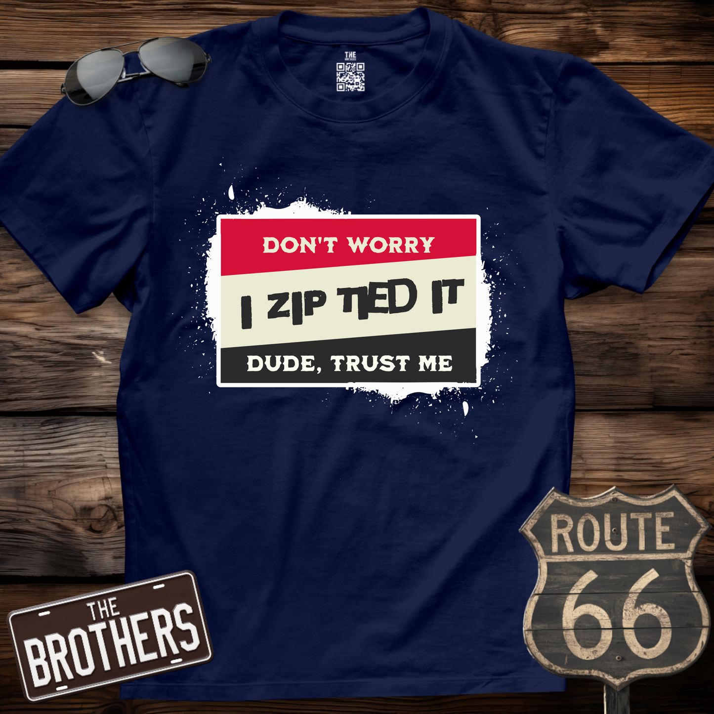 Don't Worry I Zip Tied it T-Shirt