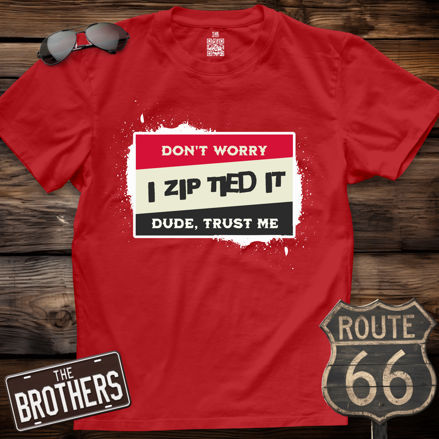 Don't Worry I Zip Tied it T-Shirt