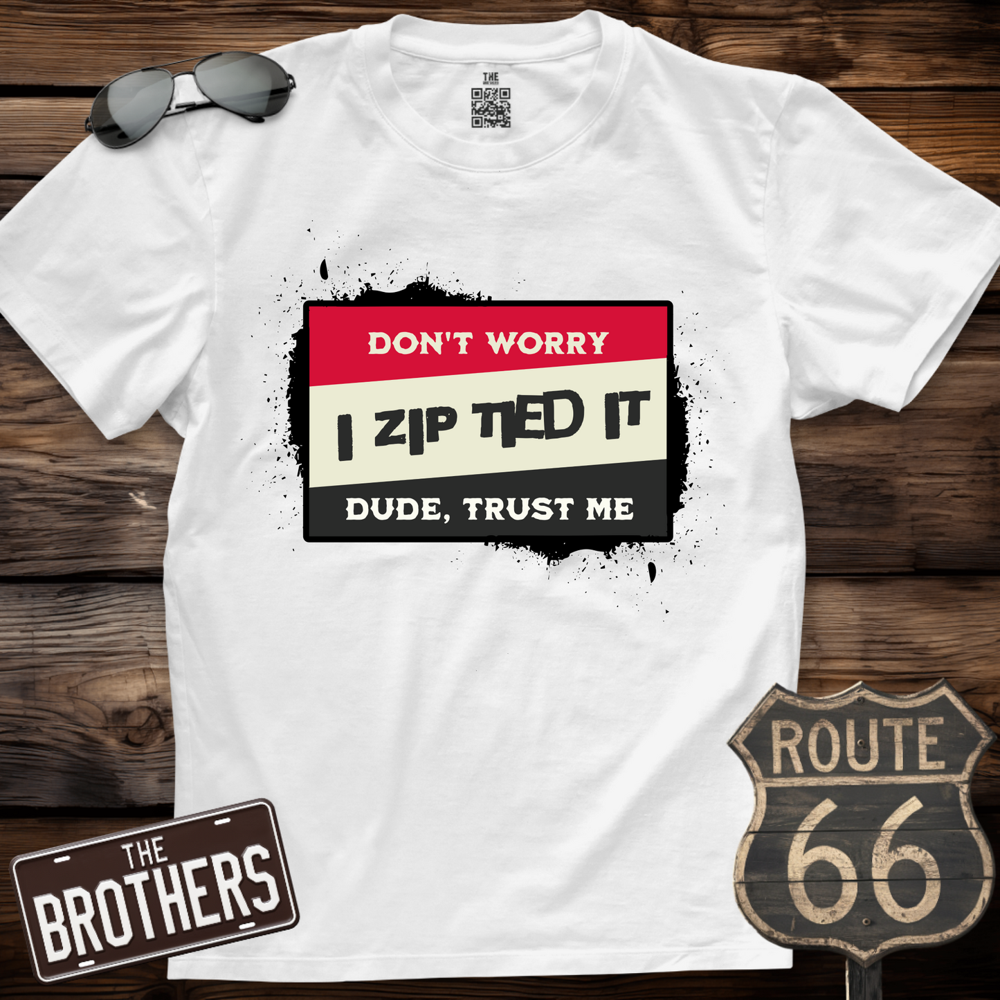 Don't Worry I Zip Tied it T-Shirt