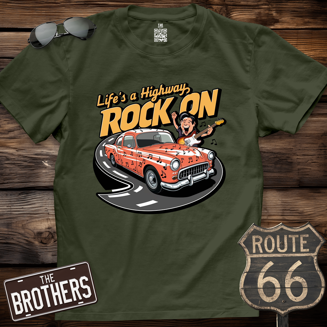 Life's a Highway Rock On T-Shirt