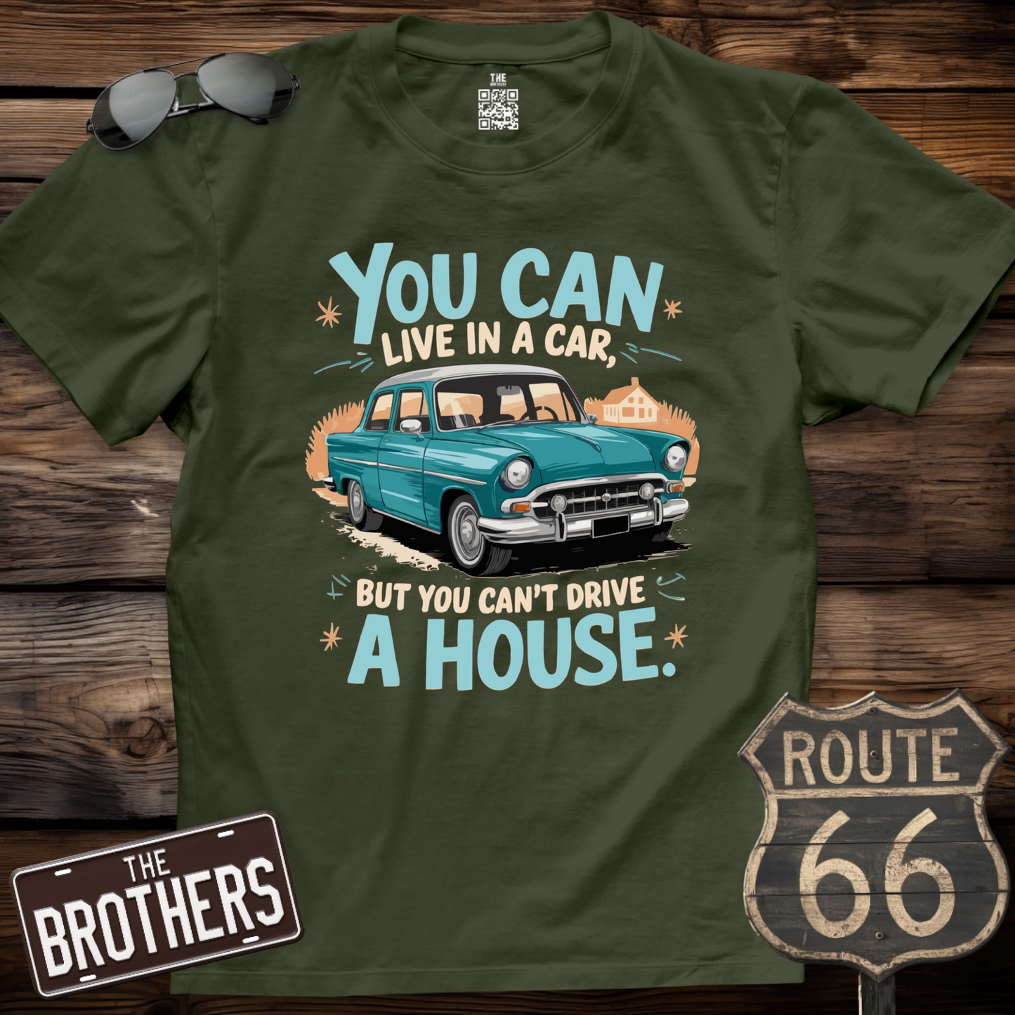 You Can Live In A Car T-Shirt