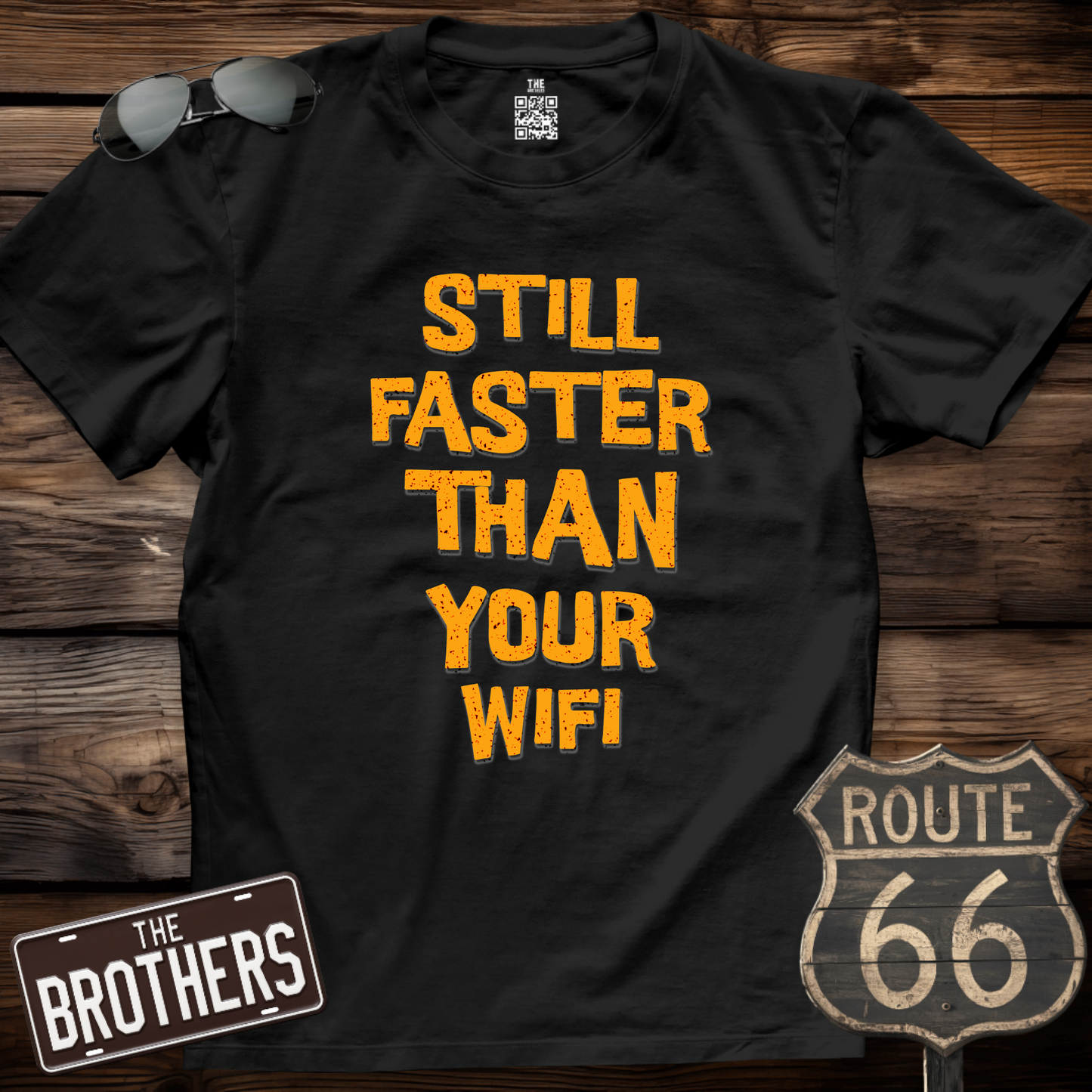Still Faster Than Your Wifi T-Shirt