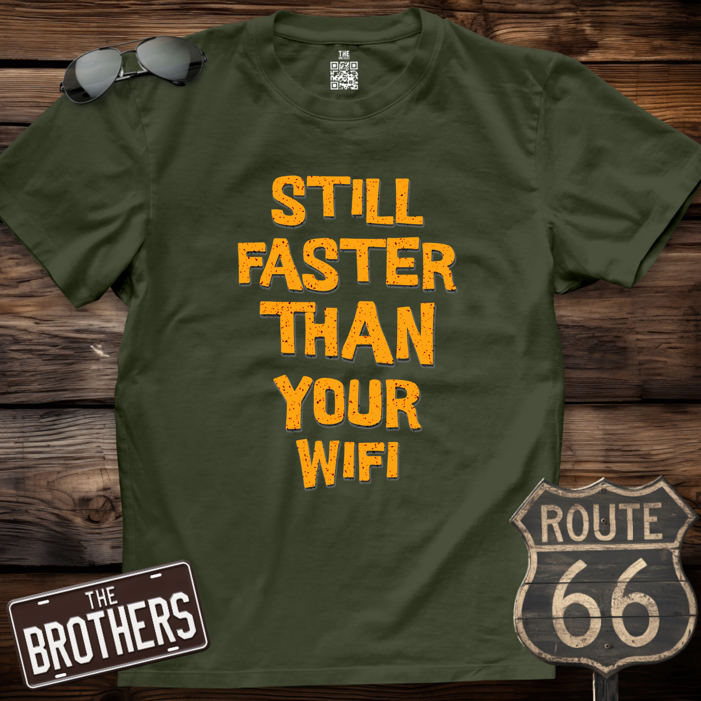 Still Faster Than Your Wifi T-Shirt