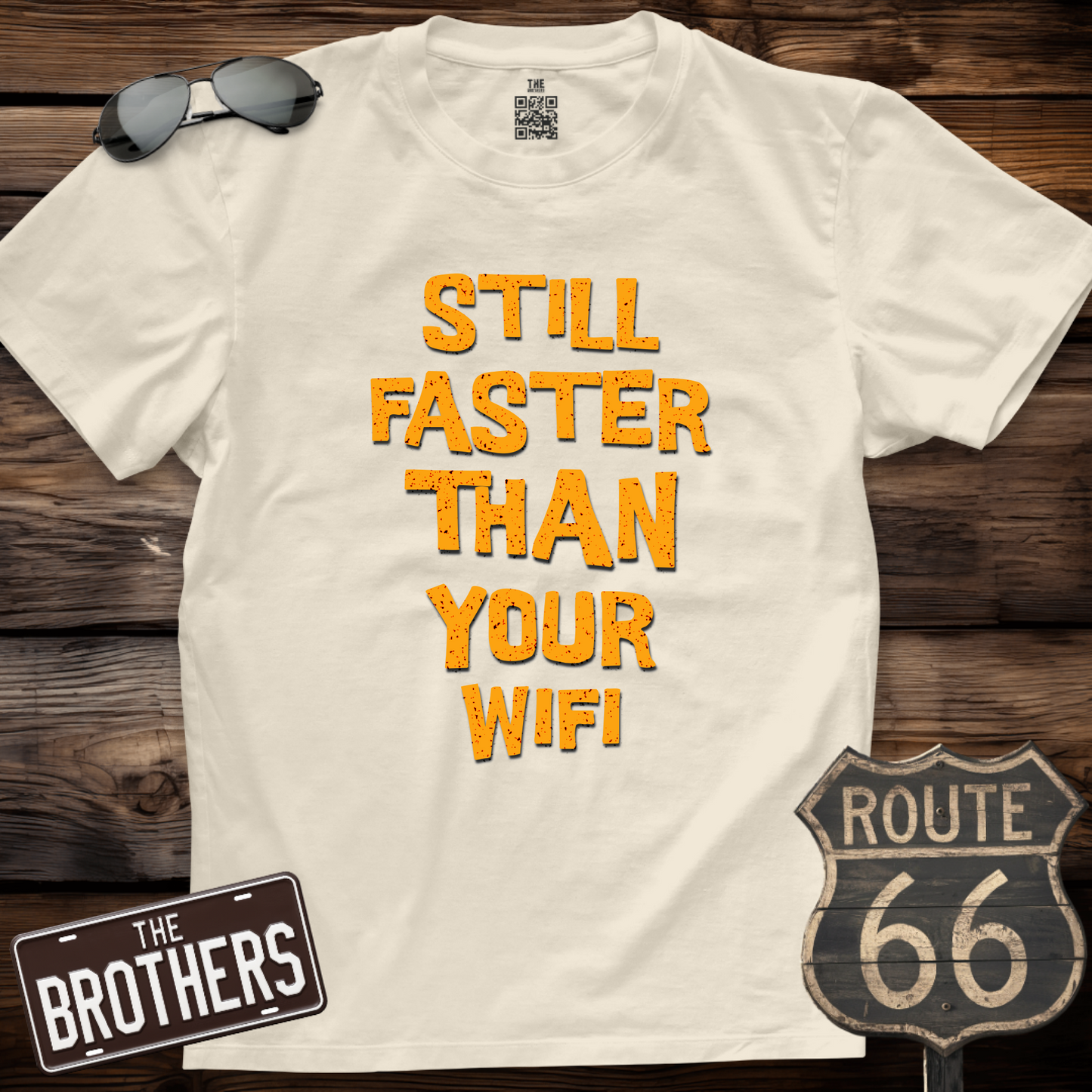 Still Faster Than Your Wifi T-Shirt