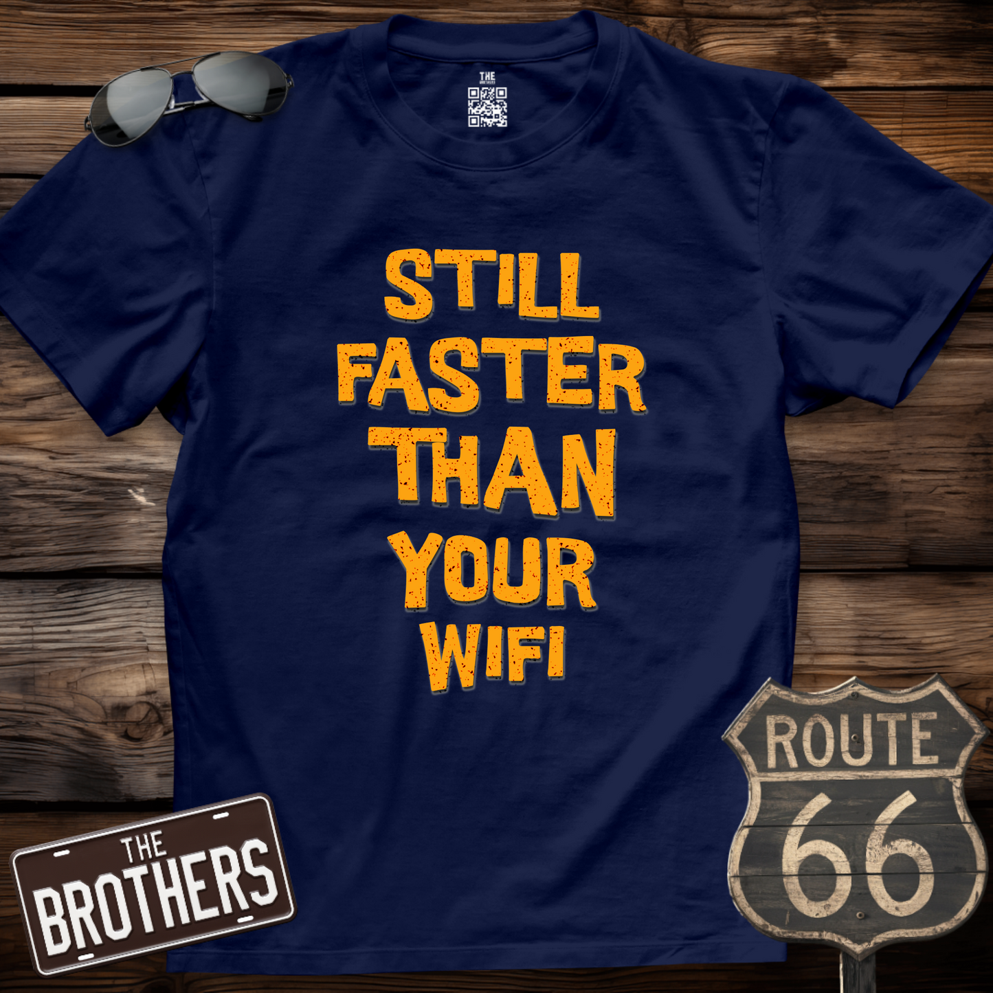Still Faster Than Your Wifi T-Shirt