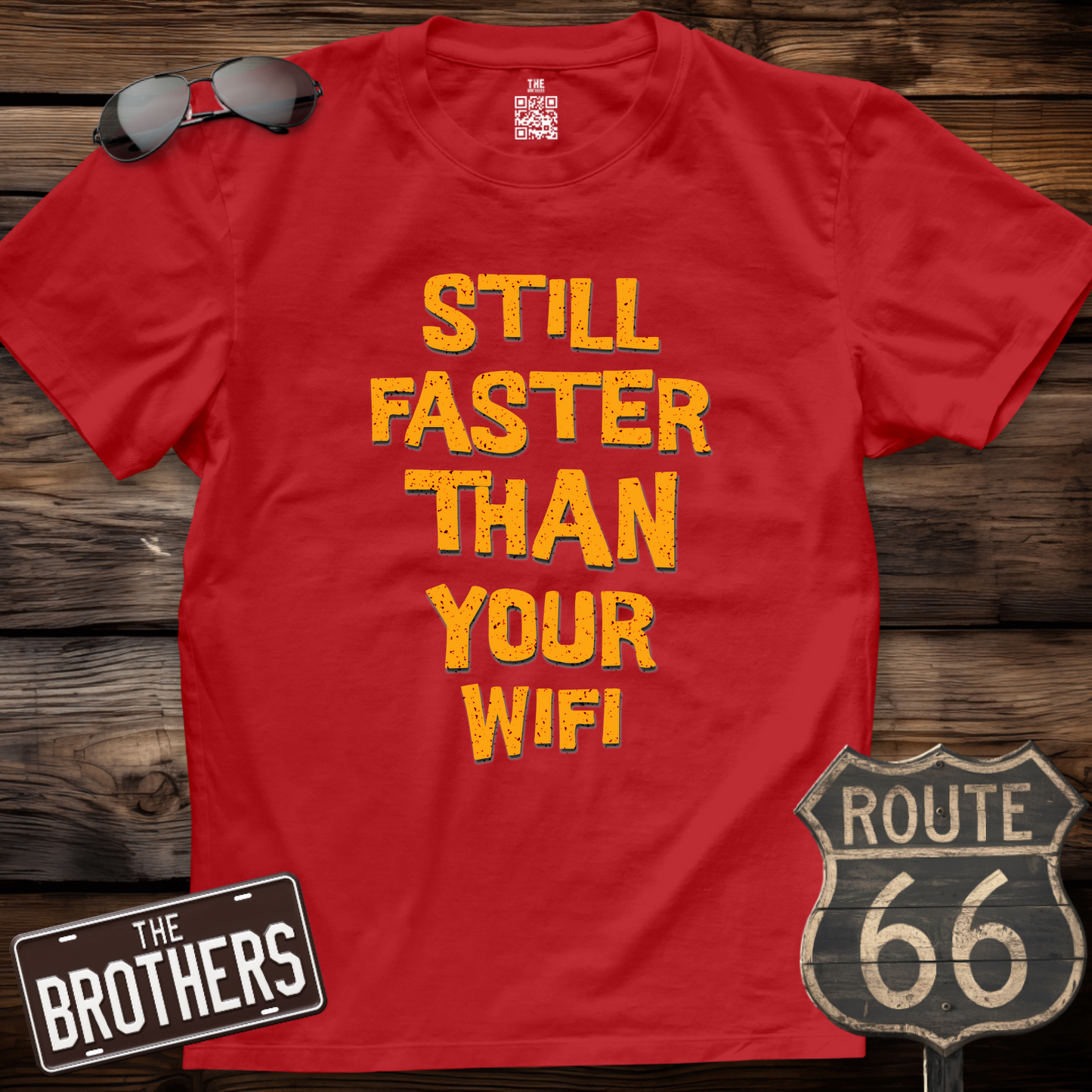 Still Faster Than Your Wifi T-Shirt