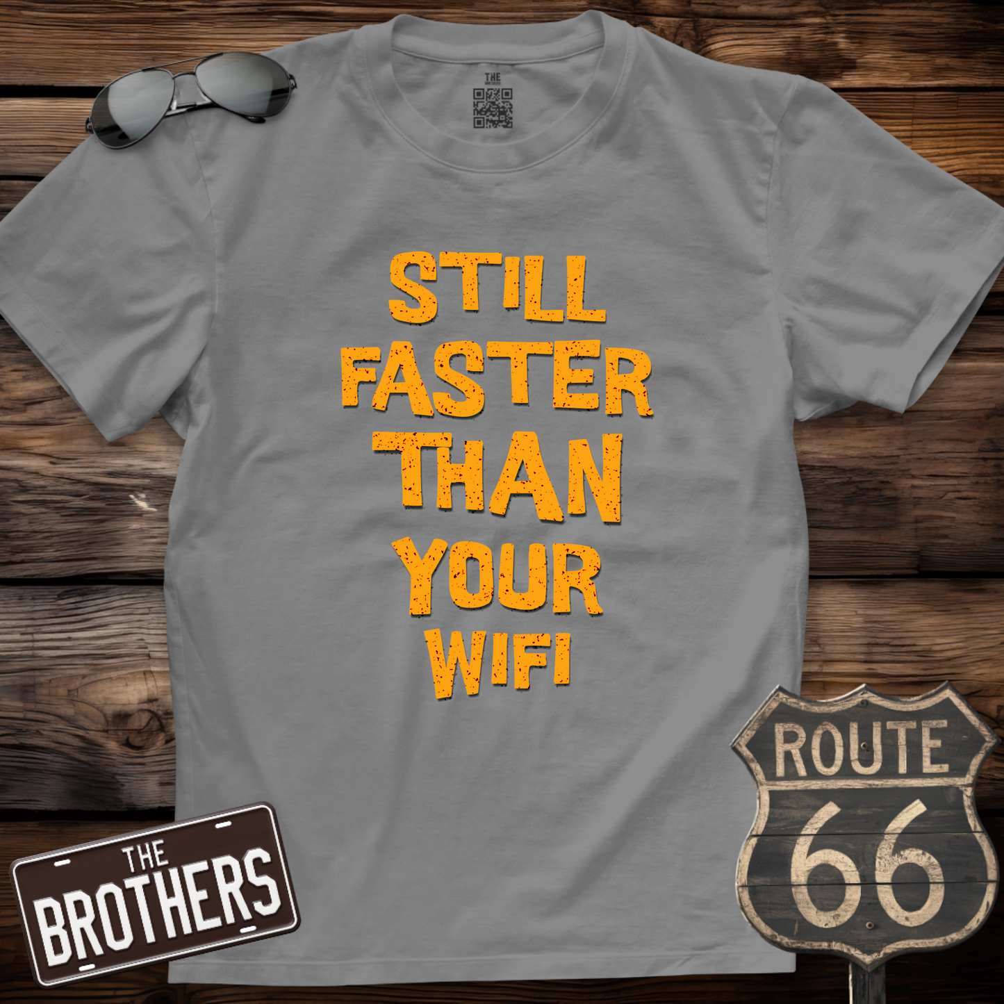 Still Faster Than Your Wifi T-Shirt