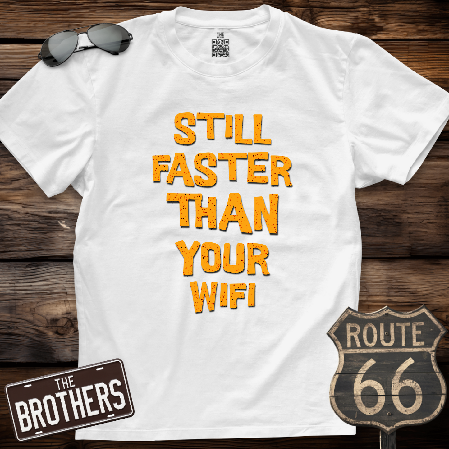 Still Faster Than Your Wifi T-Shirt