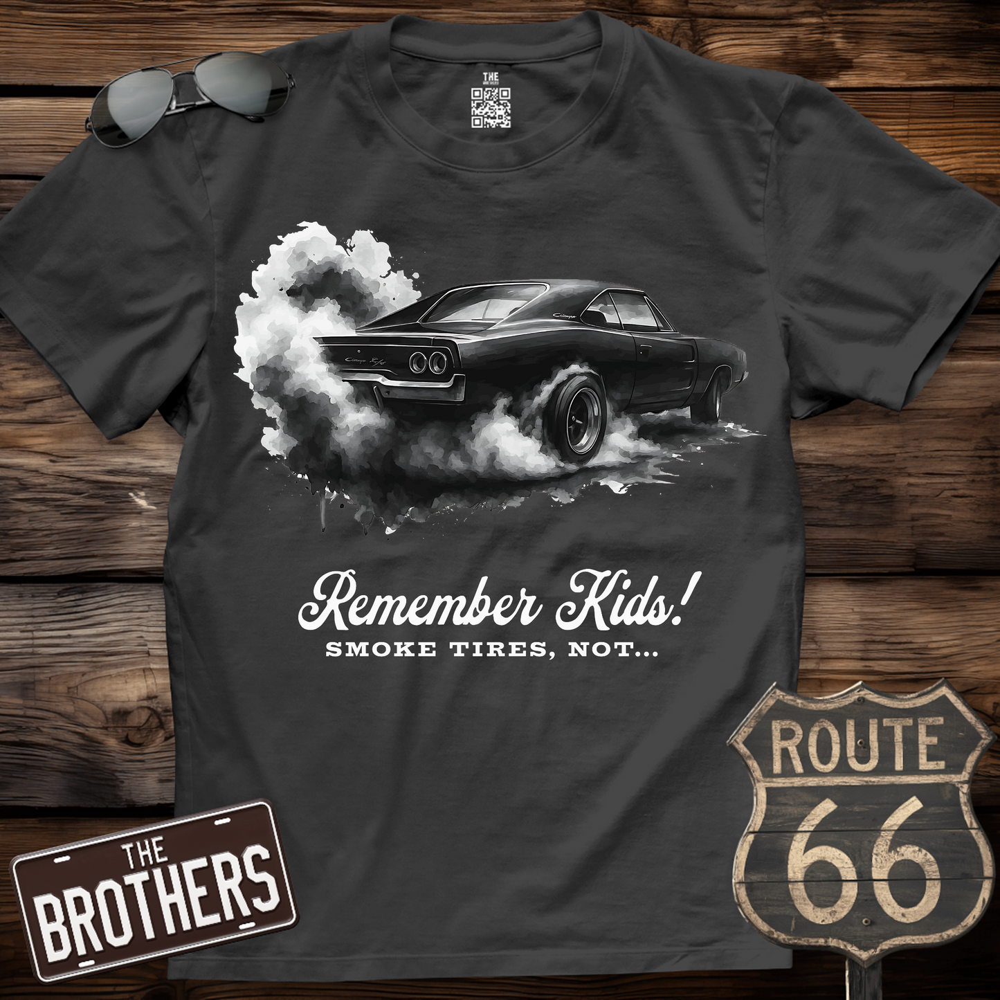 Remember Kids Smoke Tires, Not... T-Shirt