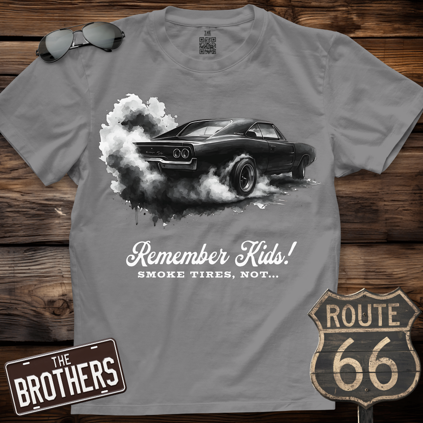 Remember Kids Smoke Tires, Not... T-Shirt