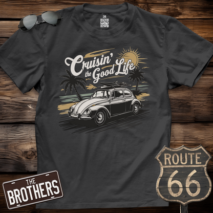 Cruisin' to The Good Life  T-Shirt