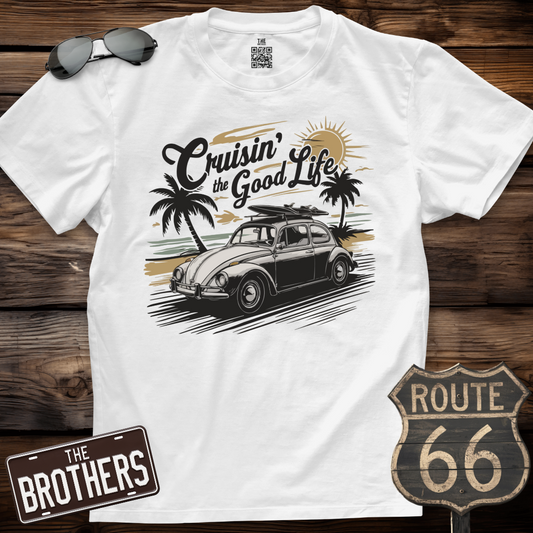 Cruisin' to The Good Life  T-Shirt