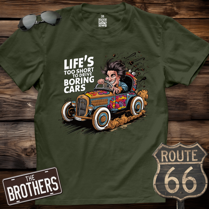 Life's Too Short to Drive Boring Cars T-Shirt