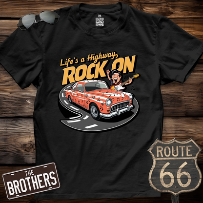 Life's a Highway Rock On T-Shirt