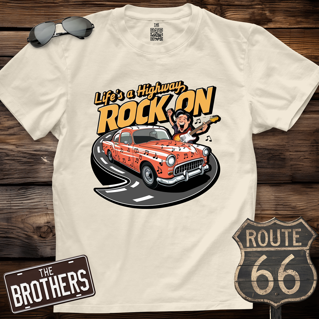 Life's a Highway Rock On T-Shirt