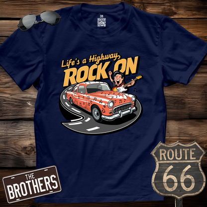 Life's a Highway Rock On T-Shirt