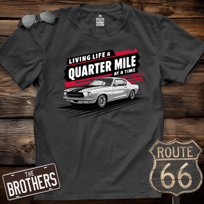 Living Life a Quarter at a Time T-Shirt