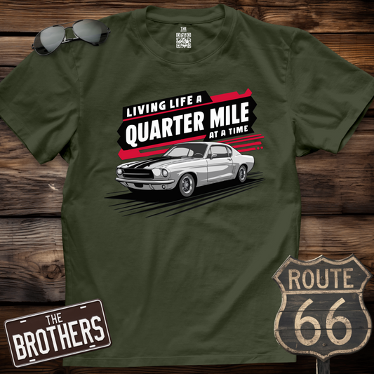 Living Life a Quarter at a Time T-Shirt