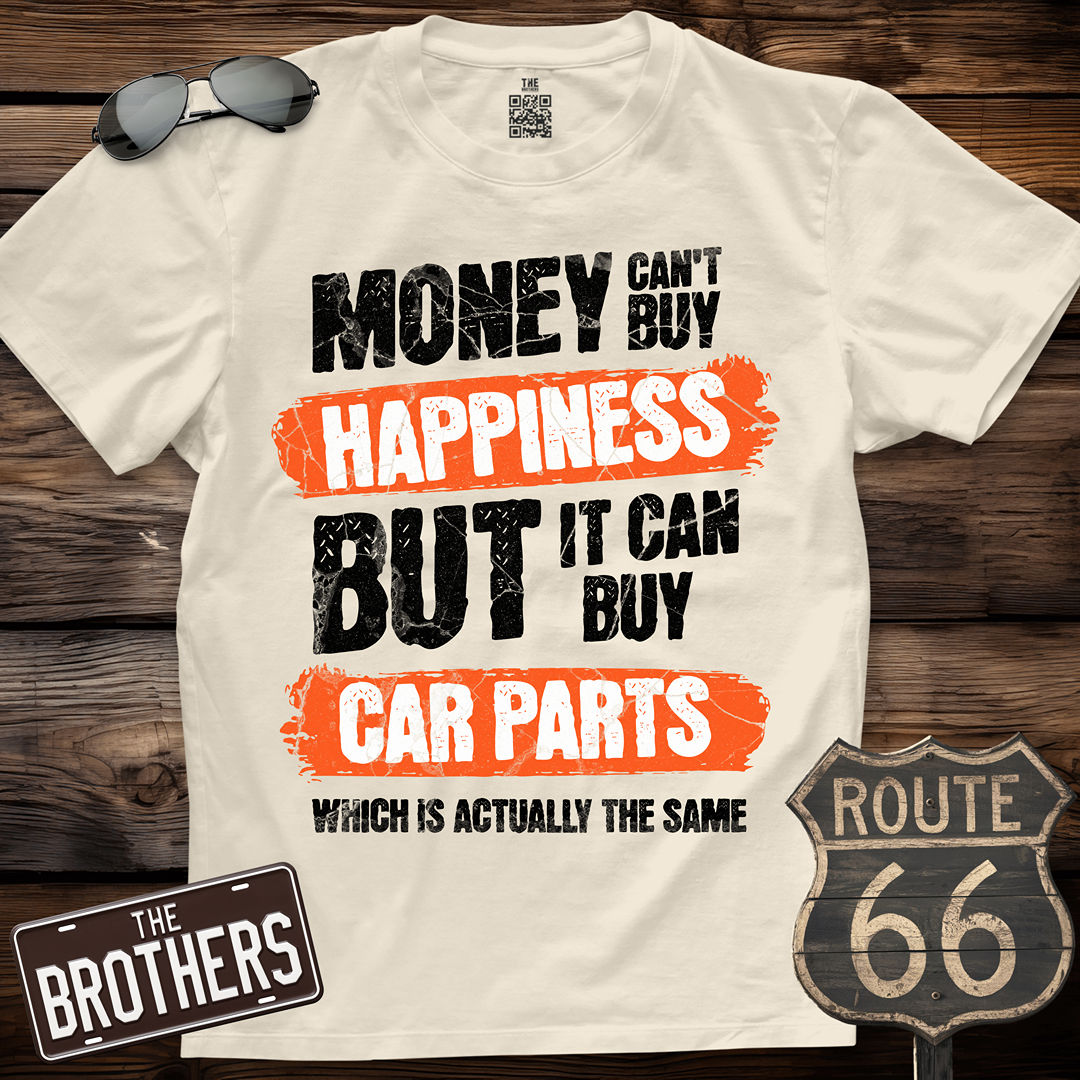 Money Can't Buy Happiness T-Shirt