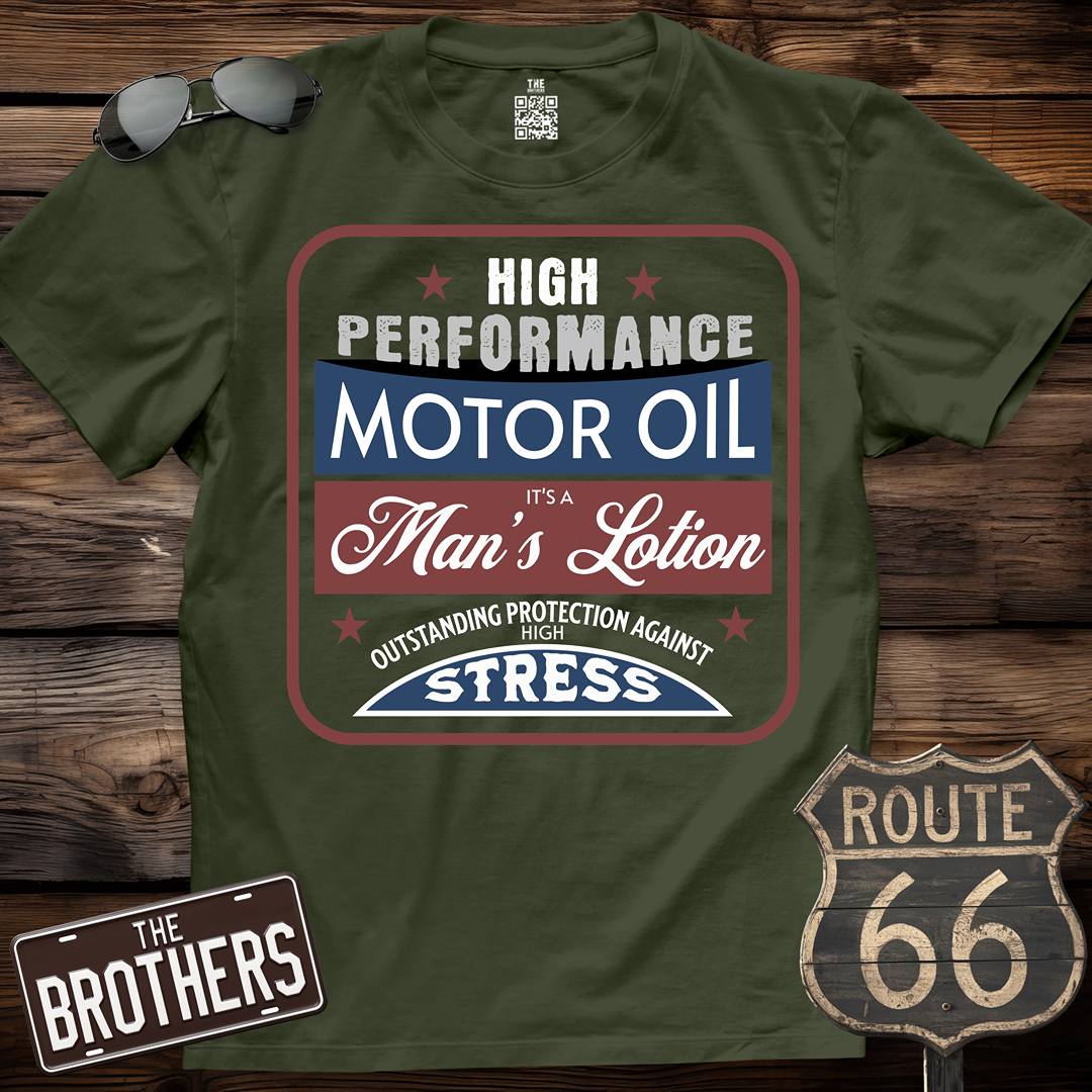 Motor Oil it's a Man's Lotion T-Shirt