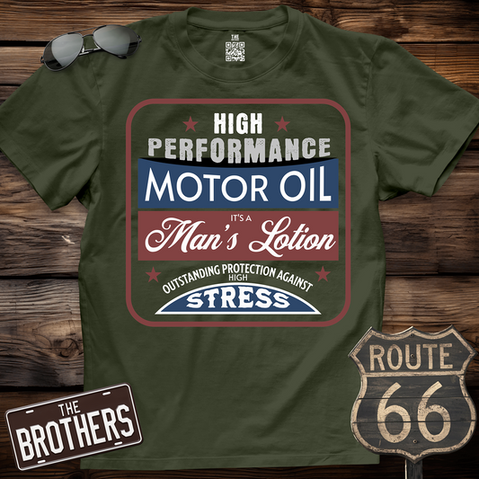 Motor Oil it's a Man's Lotion T-Shirt