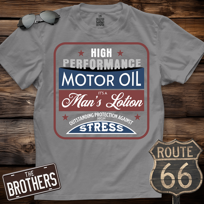 Motor Oil it's a Man's Lotion T-Shirt