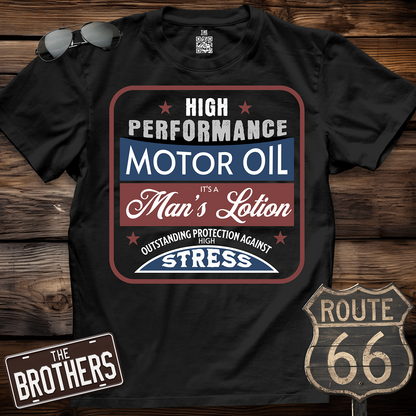 Motor Oil it's a Man's Lotion T-Shirt