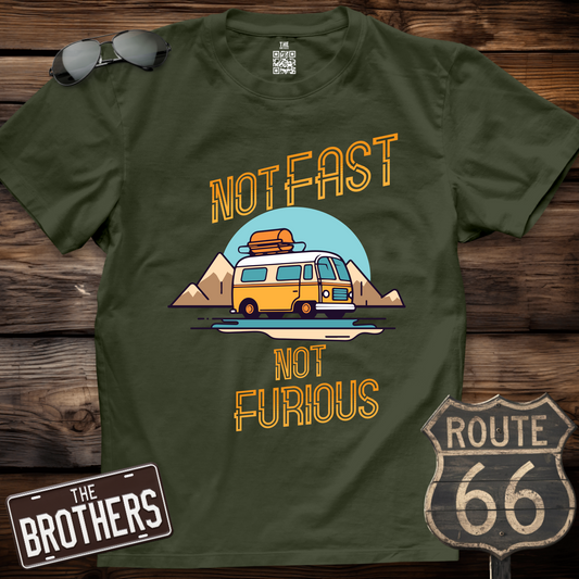 Not Fast Not Furious T-Shirt