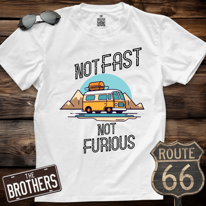 Not Fast Not Furious T-Shirt