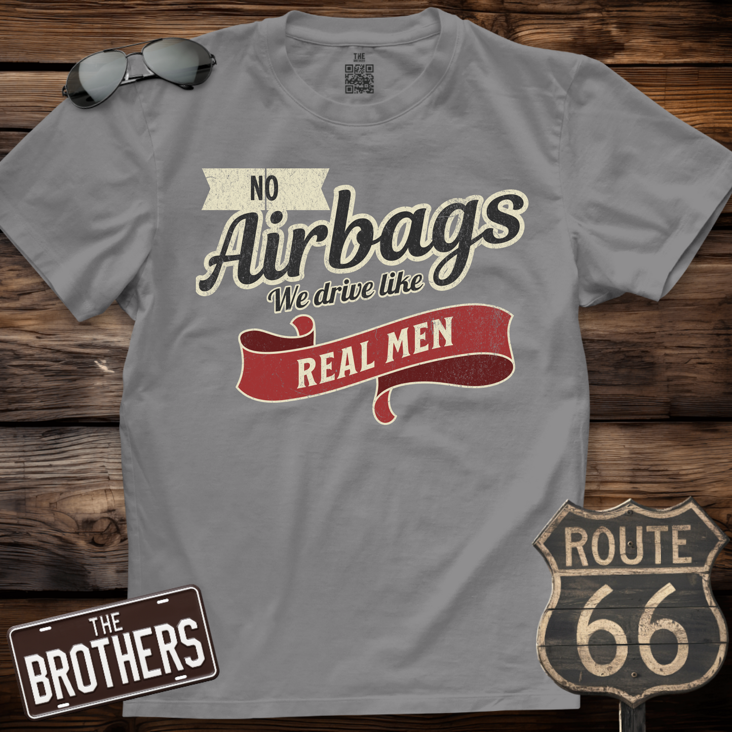 No Airbags We Drive Like Real Men T-Shirt