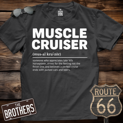 Muscle Cruiser Car Guy Definition Shirt