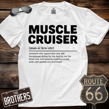 Muscle Cruiser Car Guy Definition Shirt