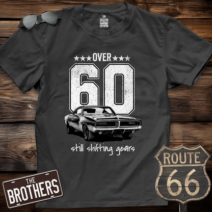 Over 60 Still Shifting Gears T-Shirt