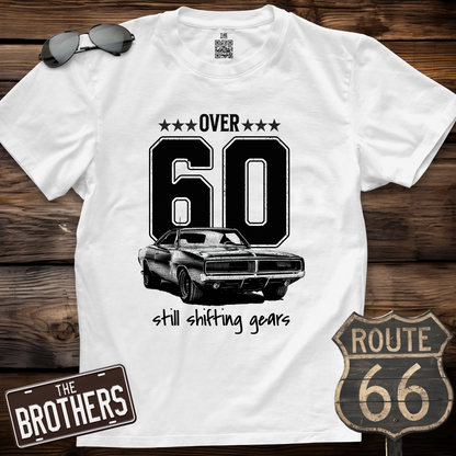 Over 60 Still Shifting Gears T-Shirt